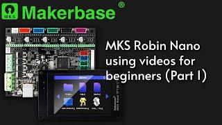 MKS Robin Nano using videos for beginners (Part 1): Wiring and printer installation