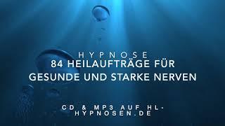 84 Heilaufträge für gesunde und starke Nerven - Hypnose