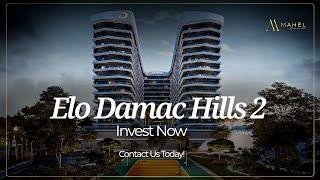 ELO: Smart Investment in DAMAC Hills 2