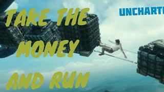 TAKE THE MONEY AND RUN: UNCHARTED NATAN DRAKE