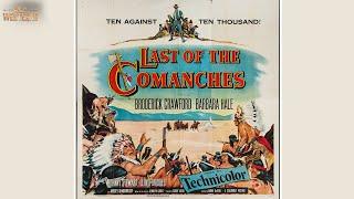 Last Of The Comanches | Full Movie | Wild Westerns