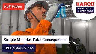 Simple Mistake, Fatal Consequences | Free KARCO Maritime Safety Full Video