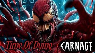 Carnage 「Amv 」Time Of Dying