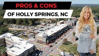 PROS & CONS of HOLLY SPRINGS, NORTH CAROLINA!