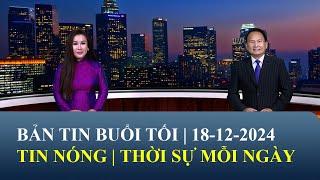 Thời Sự Buổi Tối | 18/12/2024 | FULL#saigontv #tintuc #thoisu