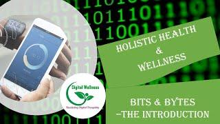 Holistic Health & Wellness | Tips & Tricks | Bits & Bytes [Digital wellness] EP-1