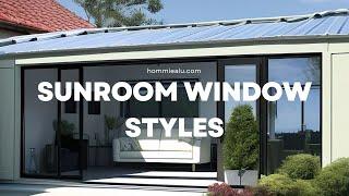 Explore Hommie's Sunroom Window Styles - Factory Direct and Affordable!