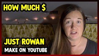 This Is How much money Just Rowan makes on YouTube 2024.