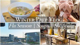 Winter Prep Vlog | Flu Season | Soups | Shopping