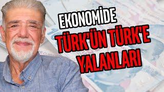 Ekonomide Türk’ün Türk’e yalanları | Atilla Yeşilada