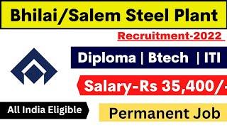 Bhilai Steel Plant Recruitment 2022 | Freshers | Trainee | Diploma, Btech| Salary 35,400 | All India