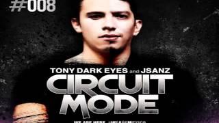 Tony Dark Eyes  JSaNZ   Circuit Mode E08 Alfred Beck Guest Mix)