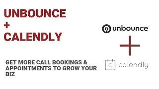 Unbounce and Calendly:  Booking Appointments Made Easy