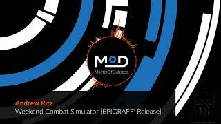 Andrew Ritz - Weekend Combat Simulator [EPIGRΛFF' Release]