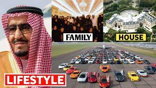 Saudi King Salman Bin Abdulaziz Lifestyle 2023, Income, House, Wives, Cars, Bio, Net Worth & Family