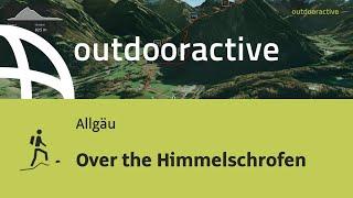 mountain hike in the Allgaeu Region: Over the Himmelschrofen