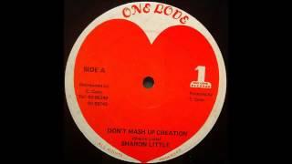 Sharon Little   Don t Mash Up Up Creation / version