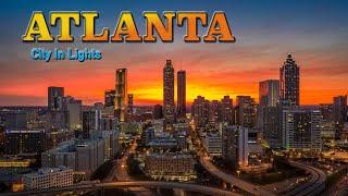 Amazing 4k Video of Atlanta Skyline: City In Lights