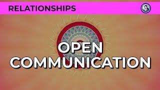 Unlock the Power of Open Communication: Transform Your Relationships Today