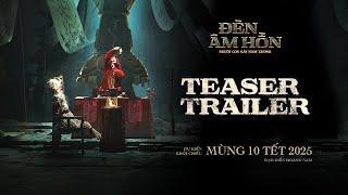 ĐÈN ÂM HỒN - MÙNG 10 TẾT - Đạo diễn Hoàng Nam - TEASER TRAILER