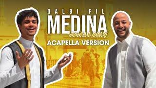 Qalbi Fil Medina (Vocals Only – Acapella Version) Maher Zain & Harris J