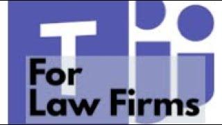 Microsoft Teams: Law Firm Practical Uses