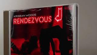 KriSean Woods - Rendezvous (Audio)