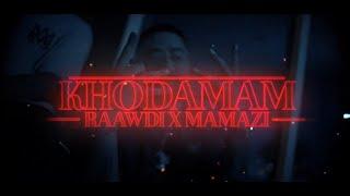 Raawdi X Mamazi - Khodamam (Official Music Video)