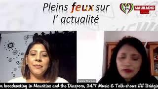 Pleins feux sur l'actualité  Avec Zahirah Radha Sur Mauradio (Connecting Mauritians Around The Wo…