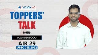 Toppers' Talk by Pourush Sood, AIR 29, UPSC Civil Services 2022