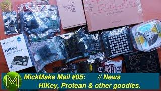 #107 MickMake Mail #05: HiKey, Protean & other goodies. // News