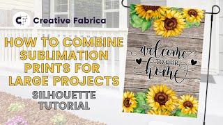 Silhouette for Beginners: Combine Sublimation Prints for Large Projects in Silhouette (8)