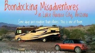 Boondocking Misadventures in Lake Havasu City, AZ - breakdown, London Bridge and more