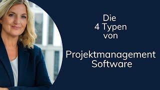 Die 4 Typen von Projektmanagement-Software