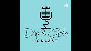 Switch Sports Lived Up To The Hype! || The Drip and Geeb Podcast || Season 2 || Episode 15