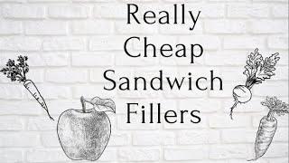 Really Cheap Sandwich Fillings