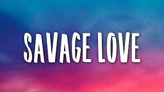 Jason Derulo - Savage Love (Lyrics) Prod. Jawsh 685