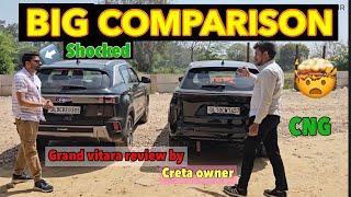 Grand vitara CNG review by CRETA OWNER   Maha comparison  अब क्या बोलो ge creta walo