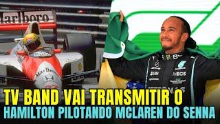 GP DO BRASIL: HAMILTON PILOTANDO A MCLAREN DO SENNA SERÁ TRANSMITIDO NA TV BAND | FORMULA 1