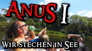 Die Anus I    Wir stechen in See!