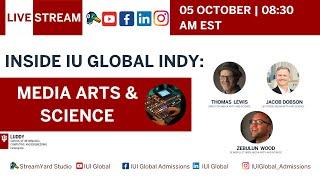 Inside IU Global Indy: Media Arts & Science