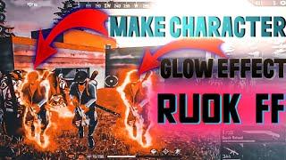 How to Make Perfect Character glow effect || Free Fire || How to Edit Videos Like RUOK FF || montage