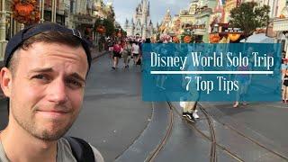 Disney World Solo Trip - 7 Helpful Tips