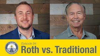 Roth vs. Traditional - What's Best? | Ep 94 | Bud Kasper & Corey Hulstein | Guided Retirement Show