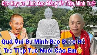 Tu Viện Minh Đạo - Sư Minh Đạo Giảng Quá Hay Về Thầy Minh Tuệ