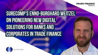 Enno-Burghard Weitzel on pioneering new digital solutions for banks and corporates in trade finance