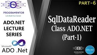 06 | SqlDataReader Class ADO.Net | Read() | NextResult() | Read Database Data | Part-1 (Hindi/Urdu)