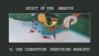 SPIRIT OF THE BEEHIVE - THE DISRUPTION (featuring MSPAINT) [Official Audio]