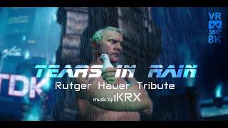 Tears in Rain - VR 360° 8K | Rutger Hauer Tribute