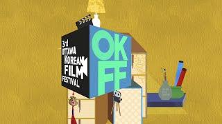 The 3rd OKFF(Ottawa Korean Film Festival) Trailer